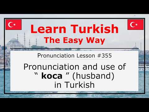 Pronunciation of Koca (Husband) in Turkish (Lesson #355)