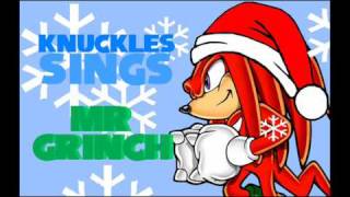 Knuckles Sings: Mr. Grinch (MARDIC CHRISTMAS SPECIAL!)