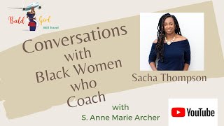 Conversations with Black Women Who Coach: Sacha Thompson