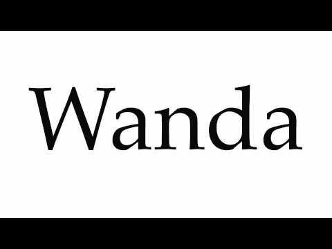 How to Pronounce Wanda
