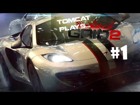Tomcat Plays | GRID 2 | Part 1 | Start Your Engines!