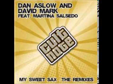 David Mark, Dan Aslow   My Sweet Sax Feat Martina Salsedo Extended Vocal Club Mix