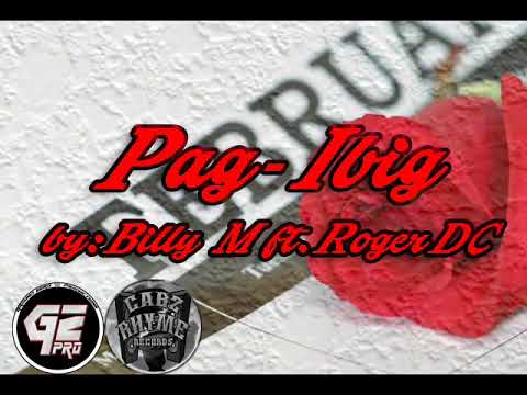 Billy M ft.RogerDC - Pag-Ibig (Feb-Ibig)