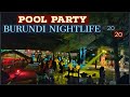 Pool Party on the World Beach Burundi Nightlife Amazing | Burundi Nightlife World Beach Bujumbura