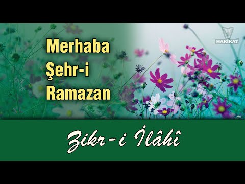 Merhaba Şehr-i Ramazan, Zikr-i İlâhi, Hakikat Yayıncılık, Ömer Öngüt -Kuddise Sırruh-