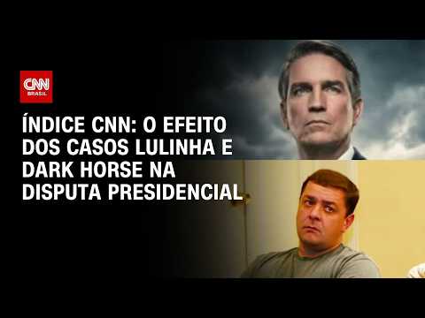 O efeito dos casos Lulinha e “Dark Horse” na disputa presidencial; veja no Índice CNN | CNN 360º