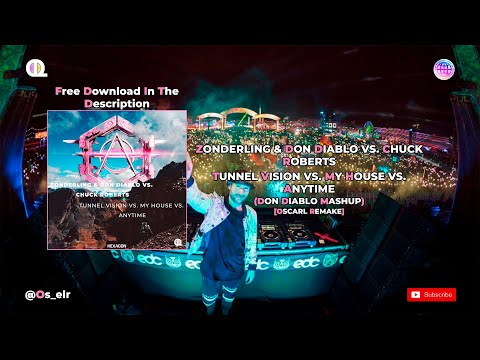 Tunnel Vision vs. My House vs. AnyTime (Don Diablo Mashup) [OscarL Remake]