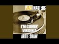 I'm Comin' Virginia - Artie Shaw - Topic I'm Comin' Virginia