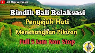Download lagu Rindik Bali Relaksasi Penyejuk Hati Menenangkan Pikiran || Full 5 Jam Non Stop mp3