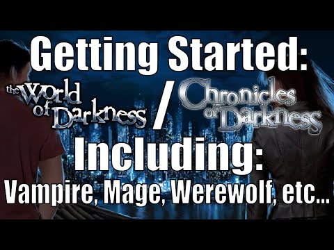 Getting started with Chronicles of Darkness