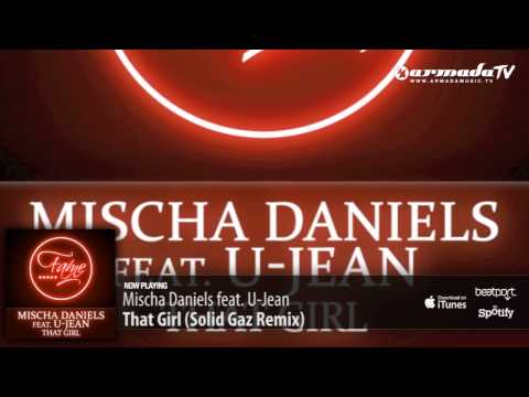 Mischa Daniels feat. U-Jean - That Girl (Solid Gaz Remix)