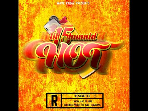 Lil15Hunnid - HOT [Official Audio]
