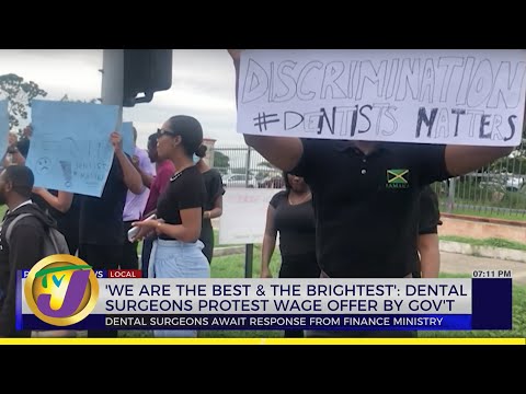 We are the Best & the Brightest: Dental Surgeons Protest Wage Offer by Gov't | TVJ News