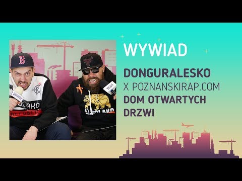 WYWIAD: donGURALesko X POZNANSKIRAP.COM / Dom Otwartych Drzwi