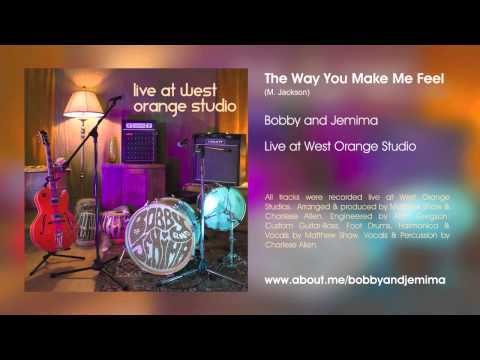 The Way You Make Me Feel (Michael Jackson) - Bobby & Jemima