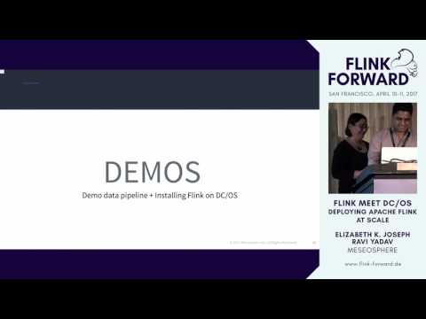 #FlinkForward SF 2017: E. K. Joseph & R. Yadav - Flink meet DC/OS – Deploying Flink at Scale
