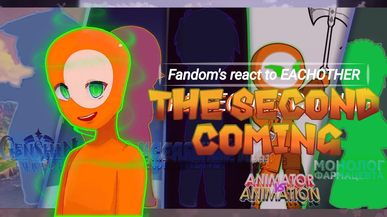 Fandom's react to Eachother || 2/? || The Second Coming || Animation vs Animator/Minecraft || wip