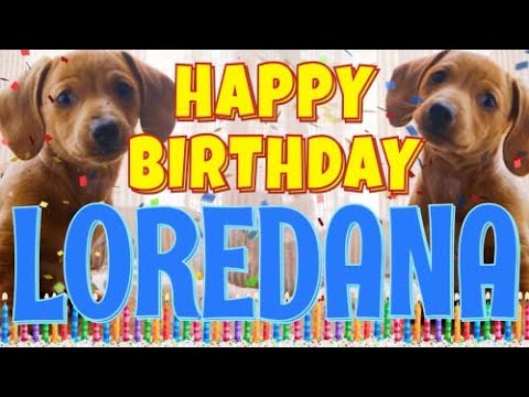 Happy Birthday Loredana! ( Funny Talking Dogs ) What Is Free On My Birthday