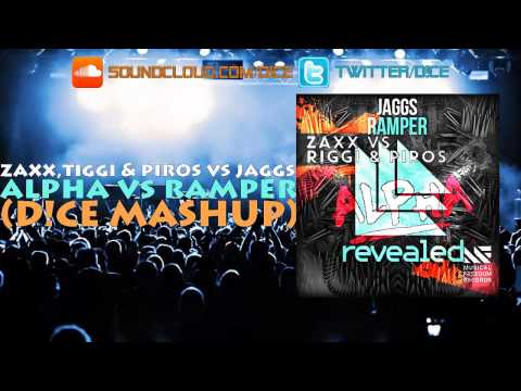 Zaxx,Riggi & Piros Vs JAGGS - Alpha Vs Ramper (D!ce Mashup)