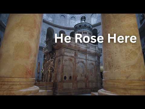 The Resurrection of Jesus Christ - Where It Happened (Easter 2026)
