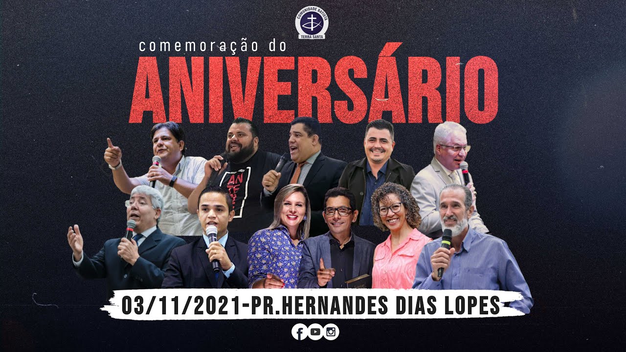 CULTO DE ANIVERSÁRIO - PR. HERNANDES DIAS LOPES