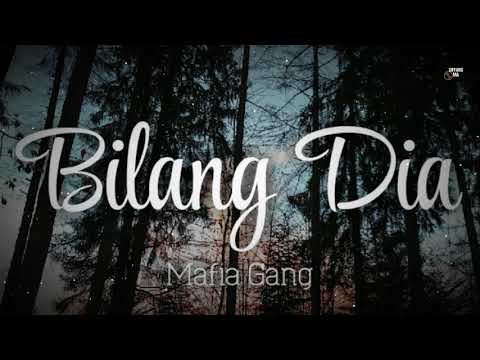 BILANG DIA • Mafia Gang