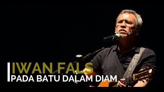 Download lagu Iwan Fals - Pada Batu Dalam Diam Lirik - Lagu Tidak Beredar mp3 Download lagu Iwan Fals - Pada Batu Dalam Diam Lirik - Lagu Tidak Beredar mp3