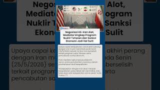 Negosiasi AS Iran Alot, Mediator Ungkap Program Nuklir Teheran dan Sanksi Ekonomi Jadi Hal Sulit