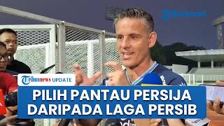 John Herdman Pilih Pantau Persija di JIS Ketimbang Laga Penentu Persib Juara