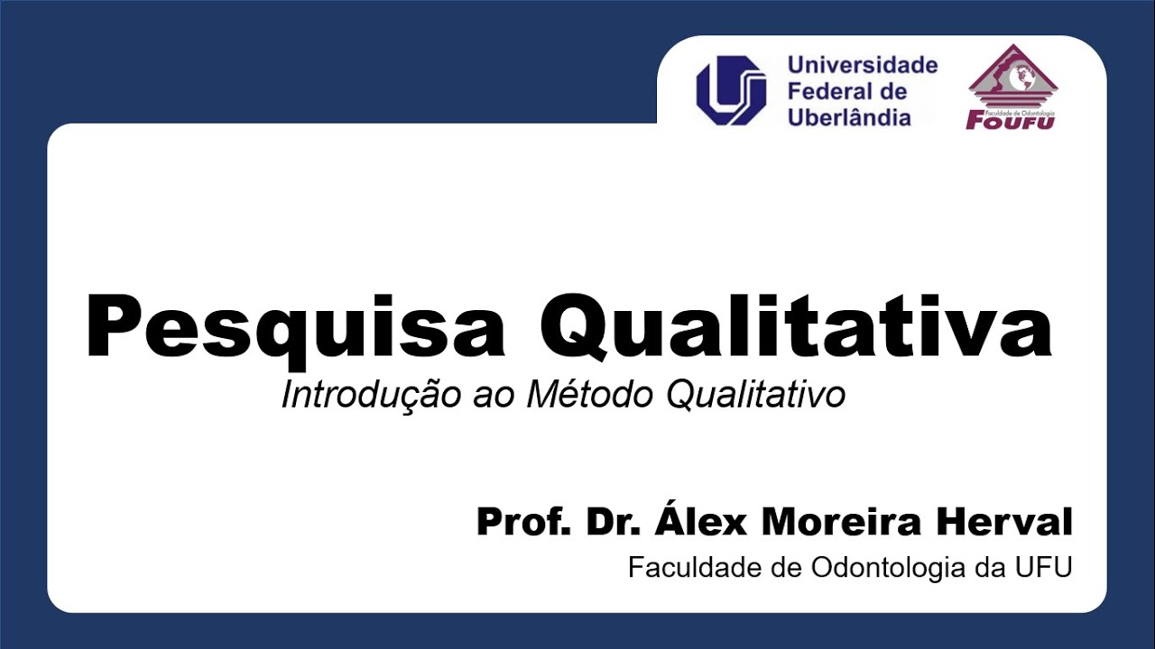 Introdução a Pesquisa Qualitativa - Curso de Metodologia UFU