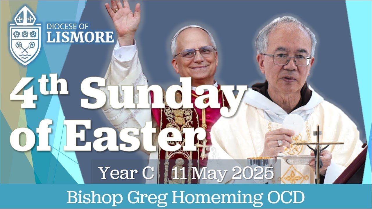 Catholic Mass Today 4th Sunday of Easter 11 May 2025 Bishop Greg Homeming Lismore