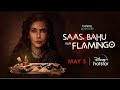 Saas Bahu Aur Flamingo Official Teaser All Episodes 5th May DisneyPlus Hotstar