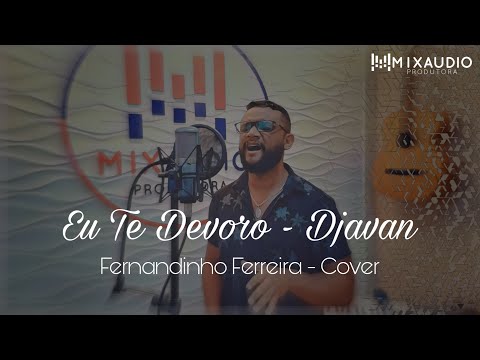 Eu te Devoro - Djavan | Fernandinho Ferreira - Cover