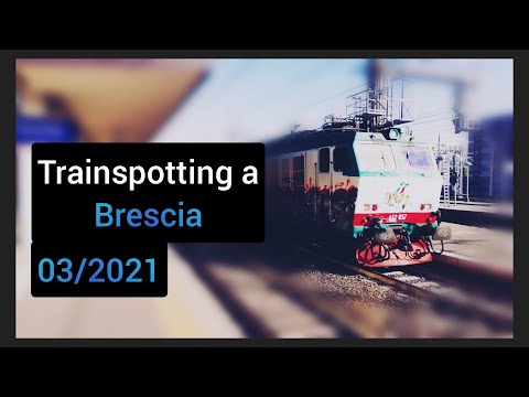 Treni a Brescia (03/2021)(720p)