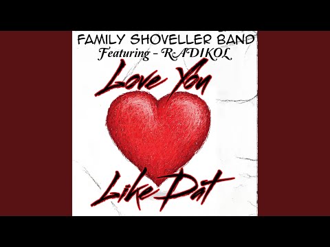 Love You Like Dat (feat. RADIKOL)