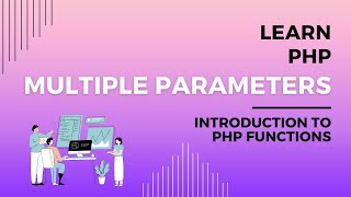 Multiple Parameters in PHP, Using Multiple Function Parameters in PHP, Codecademy Learn PHP Coding