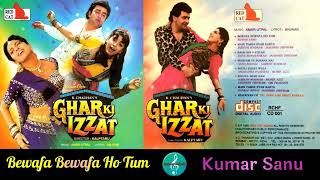 Download lagu Bewafa Bewafa Ho Tum/Kumar Sanu/Ghar Ki Izzat(1994)/Superhit Song/Original CD Rip/High Quality mp3