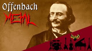 Offenbach - Can-Can Music / Galop Infernal 【Intense Symphonic Metal Cover】