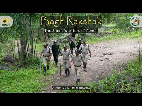 Bagh Rakshak : The Silent Warriors of Pench