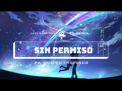 Javier Ramírez ft.  Arjan - Sin permiso (LETRA)