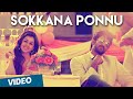 Official Sokkana Ponnu Video Song Yagavarayinum Naa Kaakka Aadhi Nikki Galrani