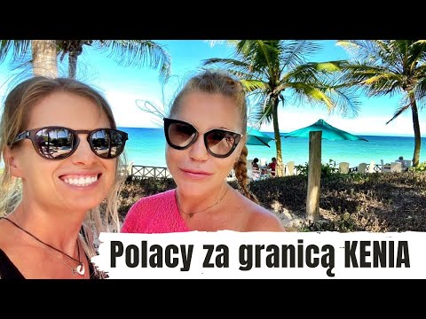 POLACY ZA GRANICĄ, CAŁA PRAWDA Kenia, Afryka