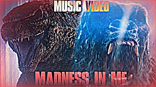 Monsterverse | &quot;Madness In Me&quot; (Music Video)