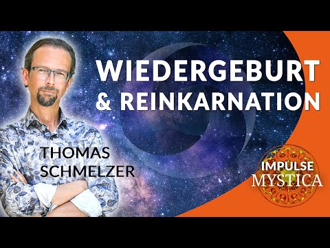 Wiedergeburt: Eigene Erfahrungen und Sichtweisen aus Kultur & Religion - Thomas Schmelzer (Vortrag)