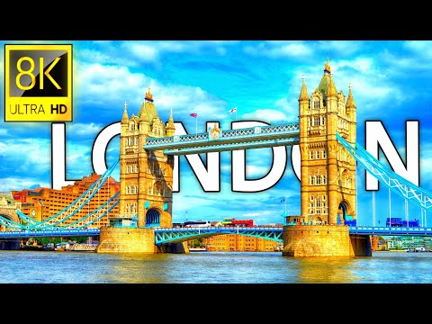 London in 8K ULTRA HD - Capital of England