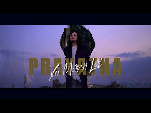Prayatna Shrestha - Yo Mann Lai (Official Video)