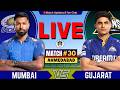 MI Vs GT 30th Match IPL 2026 Live Cricket Match Today Mumbai Vs Gujarat IPL Match Today
