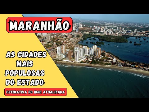 📊 The Most Populated Cities in Maranhão in 2025 | Updated IBGE Ranking