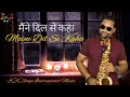 Maine Dil Se Kaha Instrumental K K Songs Instrumental Music Saxophone Bollywood Music