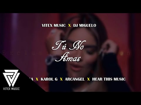 Tu No Amas (Exclusive Version) - Anuel AA, Karol G, Arcangel, Dj Luian, Mambo Kingz